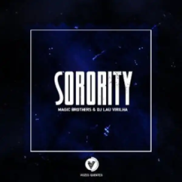 Magic Brothers X DJ Lau Virilha - Sorority (Original Mix)